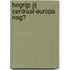 Begrijp jij Centraal-Europa nog?