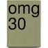 OMG 30