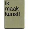 Ik maak kunst! door Lizzy Doyle