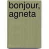 Bonjour, Agneta door Emma Hamberg