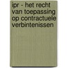 IPR - Het recht van toepassing op contractuele verbintenissen door Onbekend