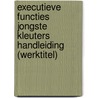Executieve functies Jongste Kleuters Handleiding (werktitel) door Onbekend