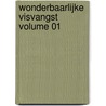 Wonderbaarlijke visvangst volume 01 by Unknown