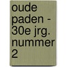 Oude Paden - 30e jrg. nummer 2 door J.P. Neven