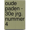Oude Paden - 30e jrg. nummer 4 door J.P. Neven