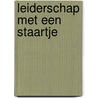 Leiderschap met een staartje door Robert van Schie