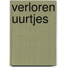 Verloren uurtjes by Jeroen van Luiken-Bakker