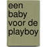 Een baby voor de playboy