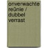 Onverwachte reünie / Dubbel verrast