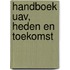 Handboek UAV, heden en toekomst