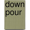 Down Pour door Maggie Gates