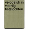 Velogeluk in veertig fietstochten by Bart Vanreusel