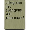 Uitleg van het Evangelie van Johannes-3 door J.C. Ryle