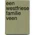 Een Westfriese familie Veen