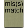 Mis(s) Match door Ali Van der Velde