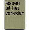 Lessen uit het verleden door Wouter Druwé