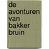 De avonturen van bakker Bruin