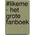 #LikeMe - Het grote fanboek