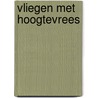 Vliegen met hoogtevrees door Jos Disveld