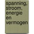 Spanning, stroom, energie en vermogen
