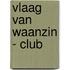 Vlaag van waanzin - club