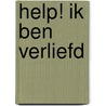 Help! Ik ben verliefd by Jan Van Der Meulen