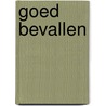 Goed bevallen by Geke Born