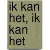 Ik kan het, ik kan het door Julliet Nijkamp Gaspersz