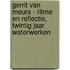 Gerrit van Meurs - Ritme en Reflectie, twintig jaar Waterwerken