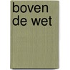 Boven de wet door Dan Ames