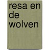 Resa en de wolven door Lisette Salehi Orouzki-Roos