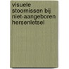 Visuele stoornissen bij niet-aangeboren hersenletsel door J.W. Snoek