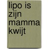 Lipo is zijn mamma kwijt door Carolien Beumer
