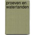 Proeven en watertanden