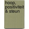 Hoop, positiviteit & steun by Marcella Hartings