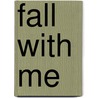 Fall with me door Becka Mack