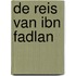 De reis van Ibn Fadlan
