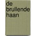 De brullende haan