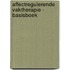 Affectregulerende Vaktherapie - Basisboek