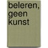 Beleren, geen kunst