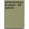 Winteravontuur te paard - Lidl Special by Britt Dekker