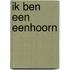Ik ben een eenhoorn