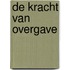 De kracht van overgave