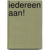 Iedereen aan! by Unknown