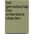 Het genootschap van onkenbare objecten