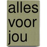 Alles voor jou by Cindy Devijver