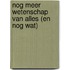 Nog meer wetenschap van alles (en nog wat)
