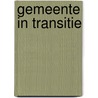 Gemeente in Transitie by Dennis Van der Valk