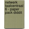 Netwerk TaalCentraal 6 - Paper pack diddit by Unknown