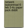 Netwerk TaalCentraal 6 - lwb 3-4u Paper pack diddit by Unknown